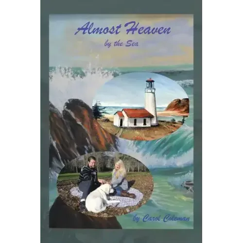 Almost Heaven: By the Sea
