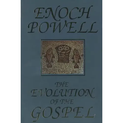 The Evolution of the Gospel: A New Translation of the First Gospel with Commentary and Introductory Essay