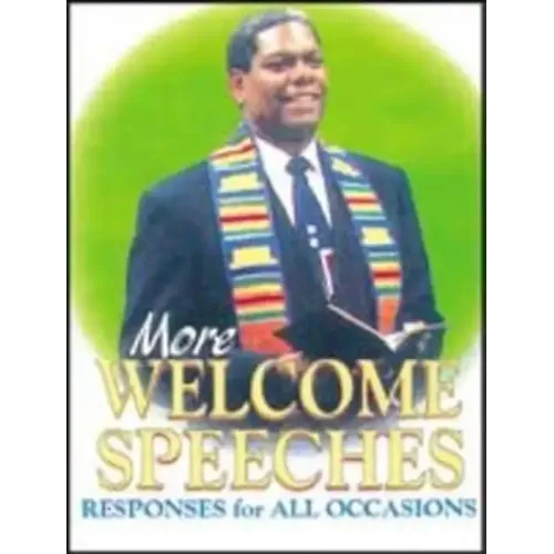 More Welcome Speeches: Responses for All Occasions