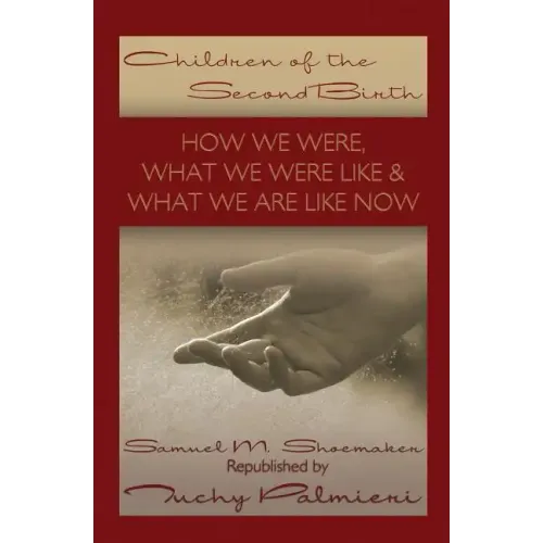 Children Of The Second Birth: What We Used to Be Like, What Happened, and What We Are Like Now