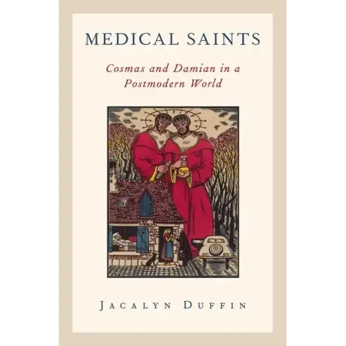 Medical Saints: Cosmas and Damian in a Postmodern World