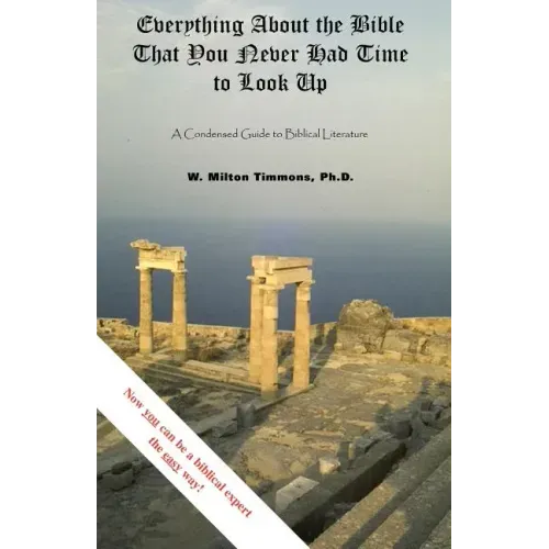 Everything about the Bible That You Never Had Time to Look Up