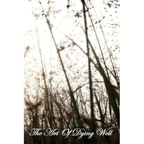The Art of Dying Well