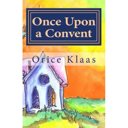 Once Upon a Convent: A Memoir of a Lesbian Nun