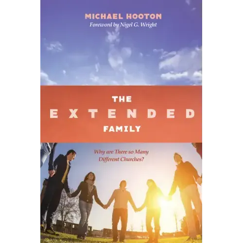 The Extended Family: Why Are There So Many Different Churches?