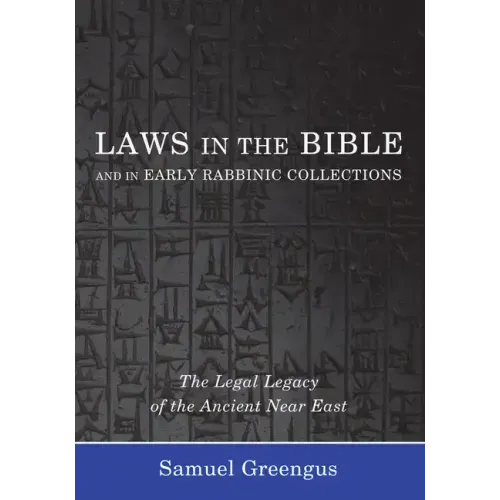 Laws in the Bible and in Early Rabbinic Collections