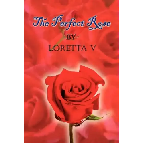The Perfect Rose