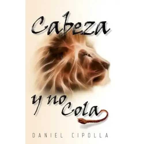 Cabeza y no cola Softcover head and not the tail