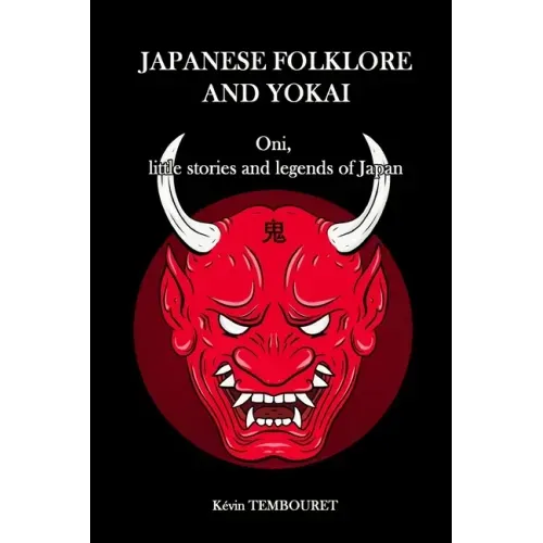 Japanese folklore and Yokai: Oni, little stories and legends of Japan