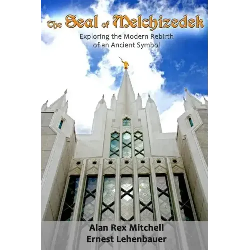 The Seal of Melchizedek: The Modern Rebirth of an Ancient Symbol