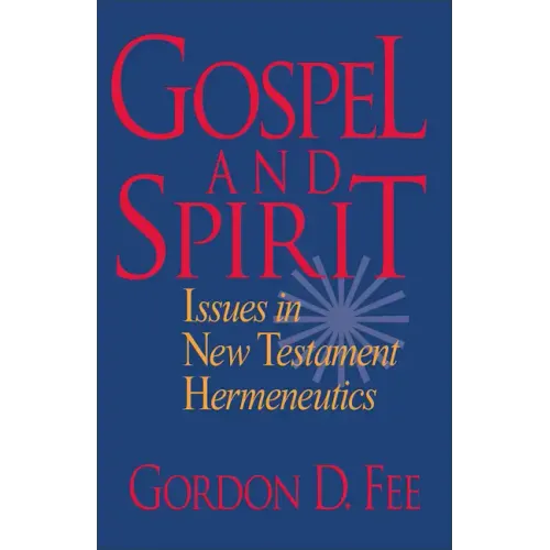 Gospel and Spirit: Issues in New Testament Hermeneutics