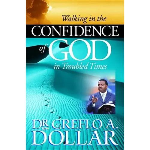 Walking in the Confidence of God in Troubled Times