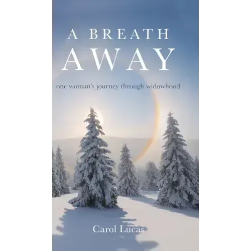 A Breath Away: one woman's journey through widowhood