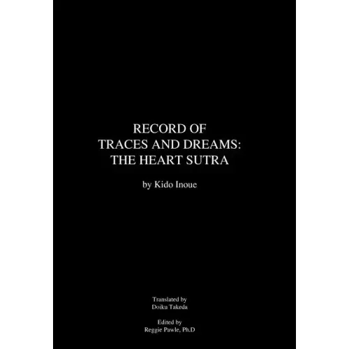 Record of Traces and Dreams: The Heart Sutra
