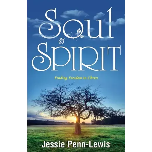 Soul and Spirit: Finding Freedom in Christ