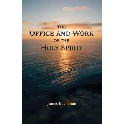 The Office and Work of the Holy Spirit