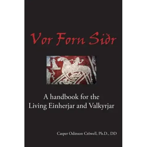 Vor Forn Sidr: (Our Ancient Religion)