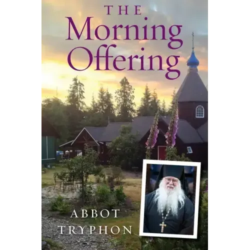 The Morning Offering: Daily Thoughts for Orthodox Christians
