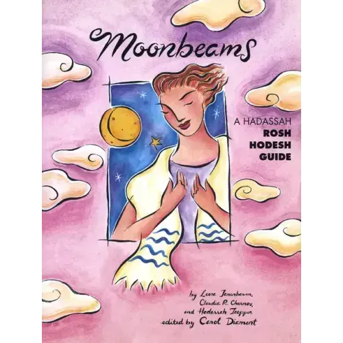 Moonbeams: A Hadassah Rosh Hodesh Guide