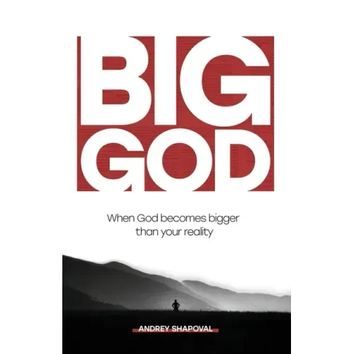 Big God: When God becomes bigger than your reality