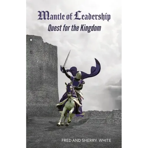 Mantle of Leadership: Quest for the Kingdom