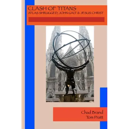 Clash of Titans: Atlas Shrugged, John Galt & Jesus Christ