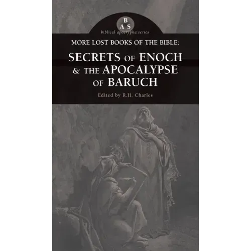 More Lost Books of the Bible: The Secrets of Enoch & The Apocalypse of Baruch