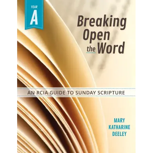 Breaking Open the Word: Year a