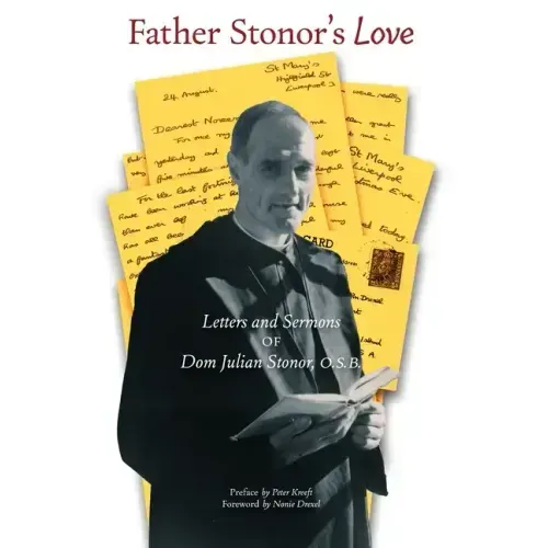 Father Stonor's Love: Letters and Sermons of Dom Julian Stonor, O.S.B.