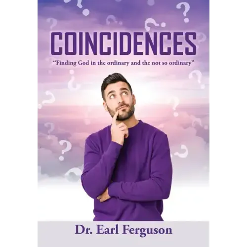 Coincidences: "Finding God in the ordinary and the not so ordinary"