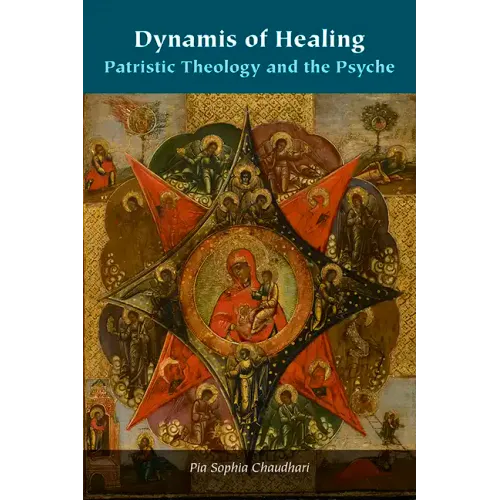 Dynamis of Healing: Patristic Theology and the Psyche