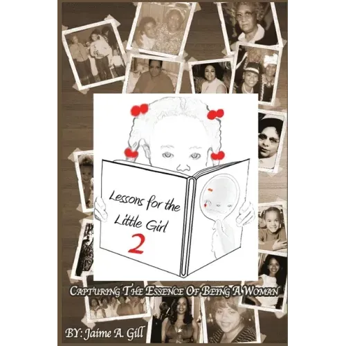 Lessons for the Little Girl 2: Capturing the Essence of Being a Woman