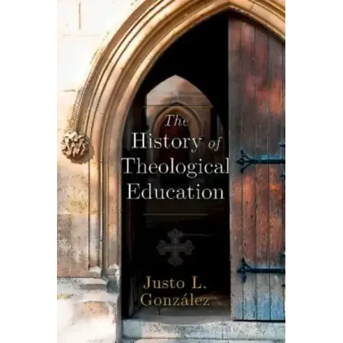 The History of Theological Education