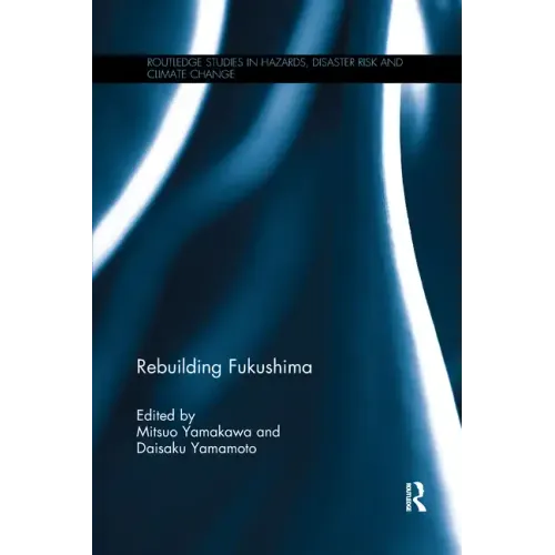Rebuilding Fukushima