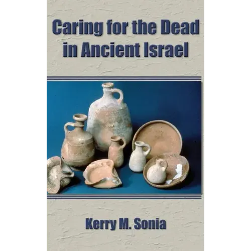 Caring for the Dead in Ancient Israel