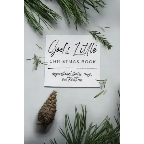 God's Little Christmas Book: Inspirational Stories, Songs, and Traditions