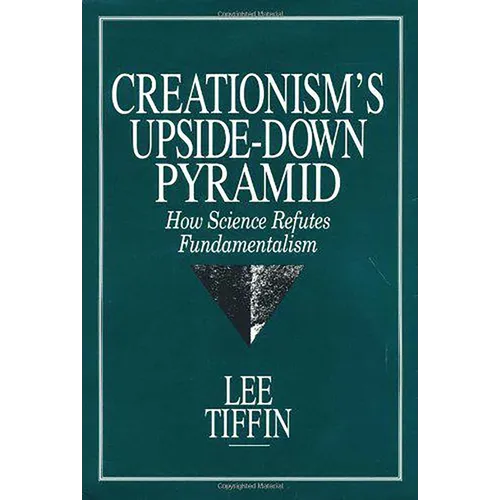 Creationism's Upside-Down Pyramid