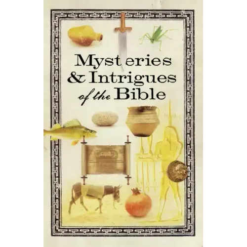 Mysteries & Intrigues of the Bible