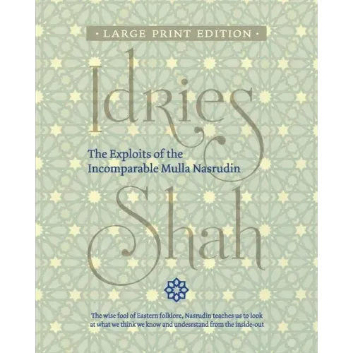 The Exploits of the Incomparable Mulla Nasrudin