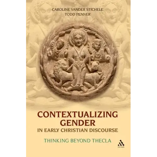 Contextualizing Gender in Early Christian Discourse