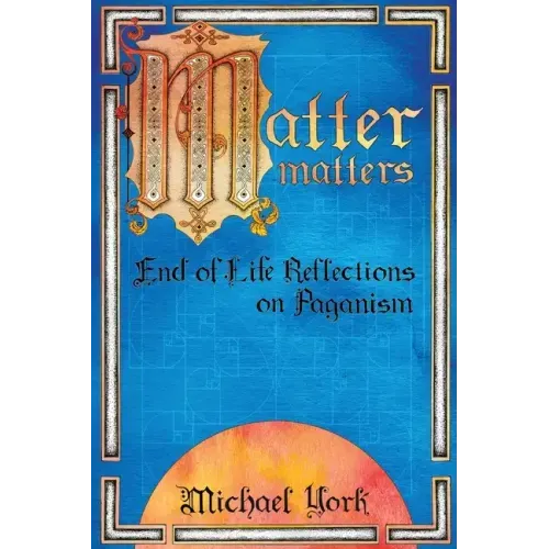 MATTER matters: End of Life Reflections on Paganism
