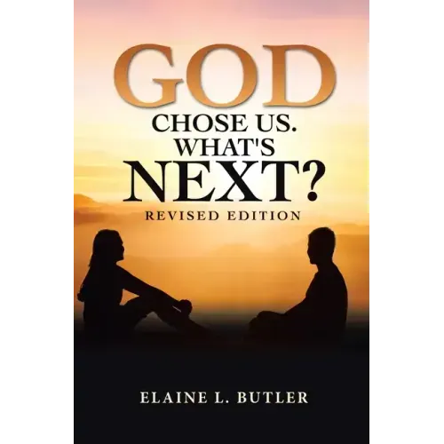 God Chose Us. What's Next?: Revised Edition