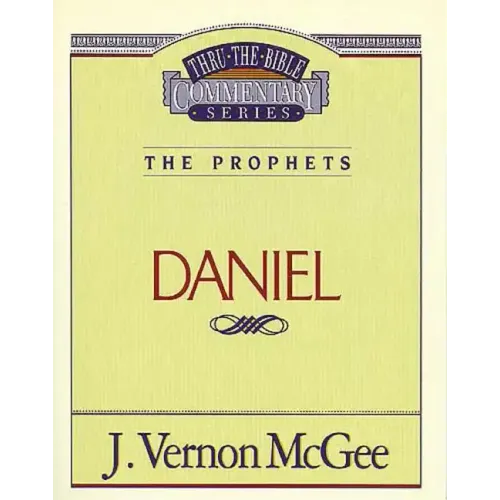 Thru the Bible Vol. 26: The Prophets (Daniel)