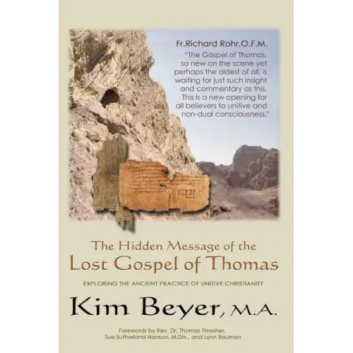 The Hidden Message of the Lost Gospel of Thomas: Exploring the Ancient Practice of Unitive Christianity