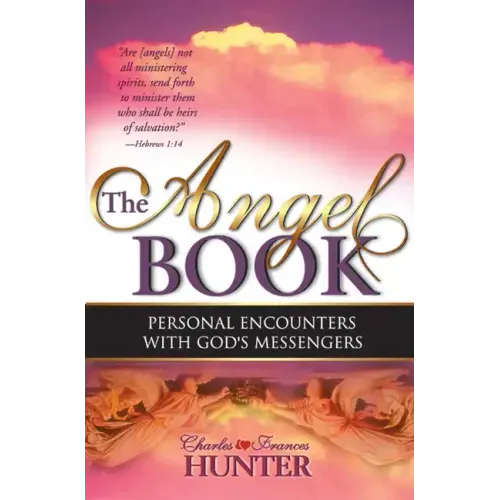 The Angel Book: Personal Encounters with God's Messengers