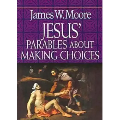 Jesus' Parables about Making Choices