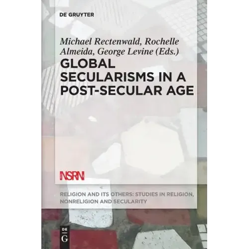 Global Secularisms in a Post-Secular Age