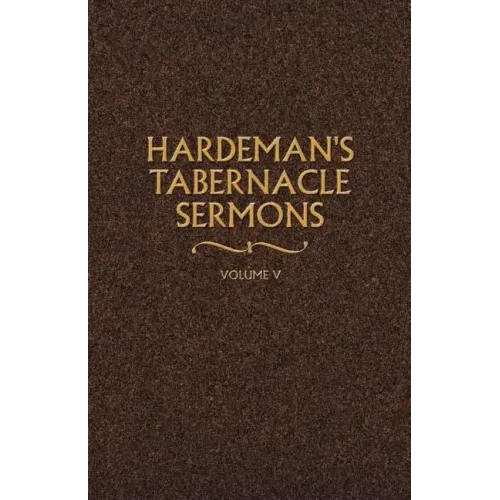 Hardeman's Tabernacle Sermons Volume V