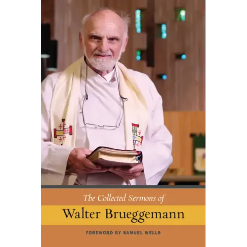 The Collected Sermons of Walter Brueggemann, Vol 1