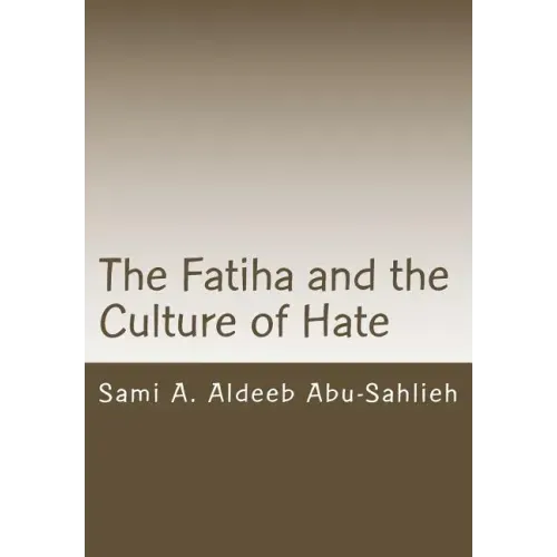 The Fatiha and the Culture of Hate: Interpretation of the 7th Verse Through the Centuries